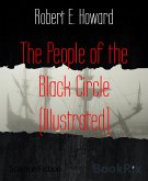 The People of the Black Circle (Illustrated) (eBook, ePUB)