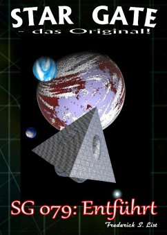 STAR GATE 079: Entführt (eBook, ePUB) - List, Frederick S.