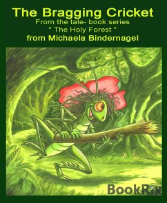 The Bragging Cricket (eBook, ePUB) - Bindernagel, Michaela