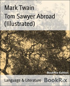 Tom Sawyer Abroad (Illustrated) (eBook, ePUB) - Twain, Mark
