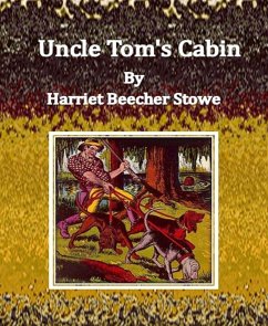 Uncle Tom's Cabin By Harriet Beecher Stowe (eBook, ePUB) - Beecher Stowe, Harriet