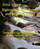Jägersprache, Wildkunde und Begriffe aus der Jagd (eBook, ePUB)