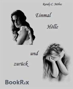 Einmal Hölle und zurück (eBook, ePUB) - C. Möbes, Randy