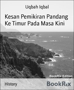 Kesan Pemikiran Pandang Ke Timur Pada Masa Kini (eBook, ePUB) - Iqbal, Uqbah