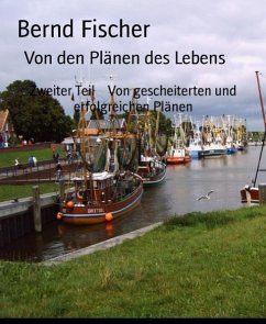 Von den Plänen des Lebens (eBook, ePUB) - Fischer, Bernd