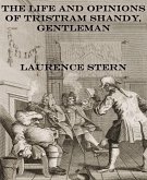 The Life and Opinions of Tristram Shandy, Gentleman (eBook, ePUB)