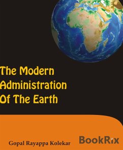 THE MODERN ADMINISTRATION OF THE EARTH (eBook, ePUB) - Kolekar, Gopal