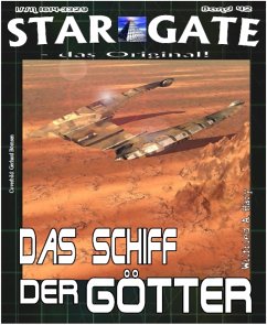 STAR GATE 042: Das Schiff der Götter (eBook, ePUB) - A. Hary, Wilfried