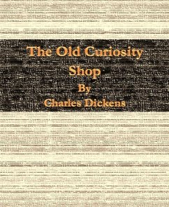 The Old Curiosity Shop (eBook, ePUB) - Dickens, Charles