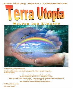 Terra Utopia Magazin Nr. 5 (eBook, ePUB) - Schladt (Hrsg.), Hermann