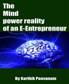 The Mind power reality of an E-Entrepreneur (eBook, ePUB)