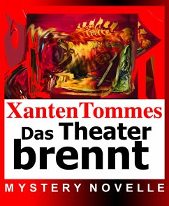Das (Märchen)Theater brennt (eBook, ePUB) - Tommes, Xanten