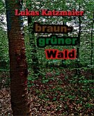 braun-grüner Wald (eBook, ePUB)