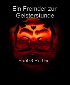 Ein Fremder zur Geisterstunde (eBook, ePUB) - G. Rother, Paul