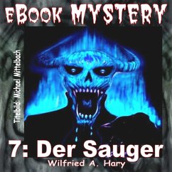 Mystery 007: Der Sauger (eBook, ePUB) - Hary, W. A.