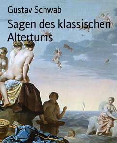 Sagen des klassischen Altertums (eBook, ePUB) - Schwab, Gustav