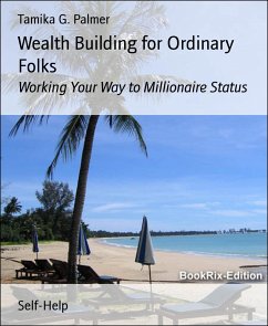 Wealth Building for Ordinary Folks (eBook, ePUB) - G. Palmer, Tamika