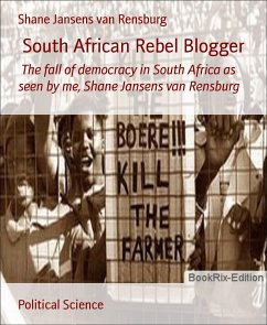 South African Rebel Blogger (eBook, ePUB) - Jansens van Rensburg, Shane