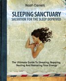 Sleeping Sanctuary - Salvation For The Sleep Deprived (eBook, ePUB)