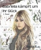 Gabriella kämpft um ihr Glück (eBook, ePUB)
