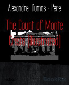 The Count of Monte Cristo (Illustrated) (eBook, ePUB) - Dumas - Pere, Alexandre