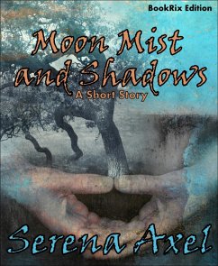 Moon Mist and Shadows (eBook, ePUB) - Axel, Serena