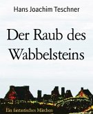 Der Raub des Wabbelsteins (eBook, ePUB)
