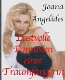 Lustvolle Fantasien einer Traumfängerin (eBook, ePUB)