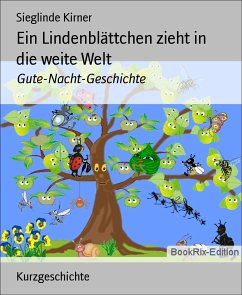 Ein Lindenblättchen zieht in die weite Welt (eBook, ePUB) - Kirner, Sieglinde