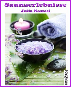 Saunaerlebnisse (eBook, ePUB) - Nastasi, Julia