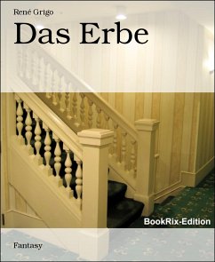 Das Erbe (eBook, ePUB) - Grigo, René