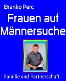 Frauen auf Männersuche (eBook, ePUB)