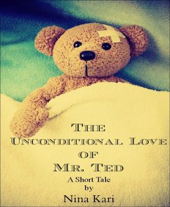 The Unconditional Love of Mr. Ted (eBook, ePUB) - Kari, Nina