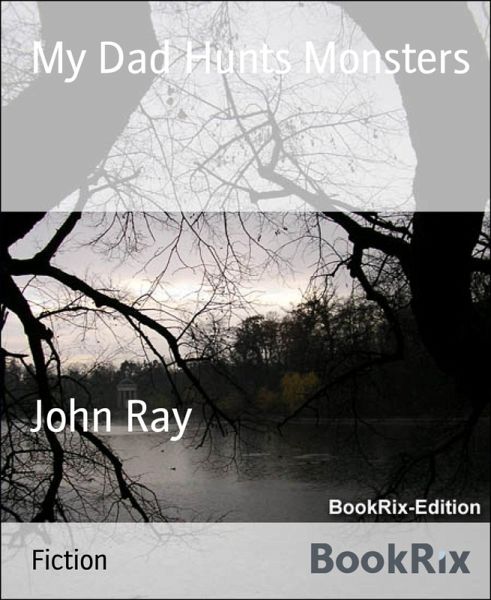 My Dad Hunts Monsters (eBook, ePUB)
