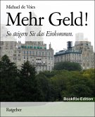 Mehr Geld! (eBook, ePUB) Mehr Geld! (eBook, ePUB)