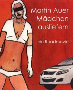 Mädchen ausliefern (eBook, ePUB) - Auer, Martin