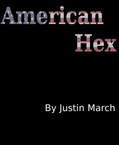 American Hex (eBook, ePUB) - March, Justin