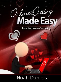 Online Dating Made Easy (eBook, ePUB) - Daniels, Noah