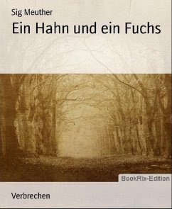 Ein Hahn und ein Fuchs (eBook, ePUB) - Sig Meuther