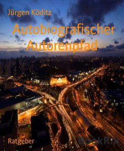 Autobiografischer Autorenpfad (eBook, ePUB) - Köditz, Jürgen