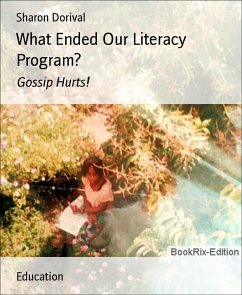 What Ended Our Literacy Program? (eBook, ePUB) - Dorival, Sharon
