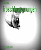 Froschbegegnungen (eBook, ePUB)