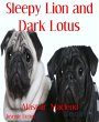 Sleepy Lion and Dark Lotus (eBook, ePUB) - Bild 1
