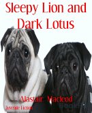 Sleepy Lion and Dark Lotus (eBook, ePUB)