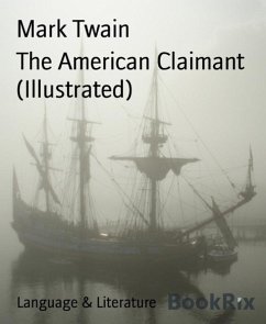 The American Claimant (Illustrated) (eBook, ePUB) - Twain, Mark