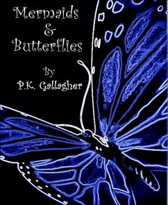 Mermaids and Butterflies (eBook, ePUB) - K. Gallagher, P.