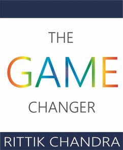 The Game Changer (eBook, ePUB) - Chandra, Rittik