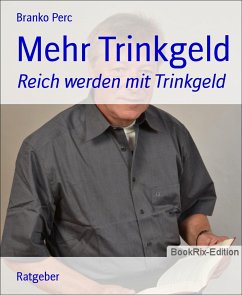 Mehr Trinkgeld (eBook, ePUB) - Perc, Branko