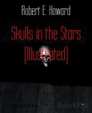 Skulls in the Stars (Illustrated) (eBook, ePUB)