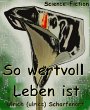 So wertvoll Leben ist (eBook, ePUB) - Bild 1